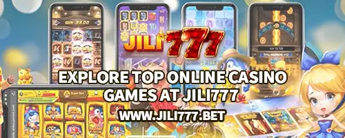 Explore Top Online Casino Games at Jili777 – Join Now