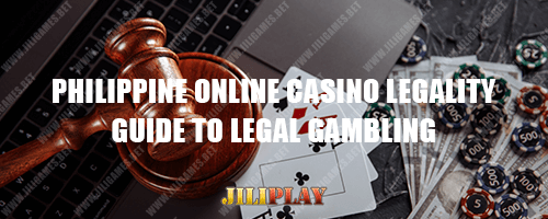 Philippines Online Casinos: Your Legal Guide